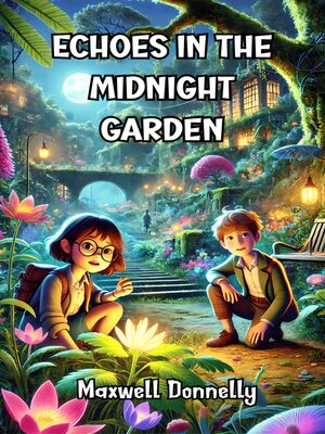 cover image of Echoes in the Midnight Garden